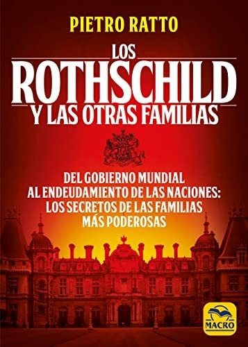 Los Rothschild Y Las Otras Familias, De Pietro Ratto. Editorial Macro Ediciones, Tapa Blanda En Español, 2021