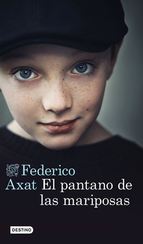 El pantano de las mariposas, de Axat, Federico. Serie Áncora y Delfín Editorial Destino México, tapa blanda en español, 2017