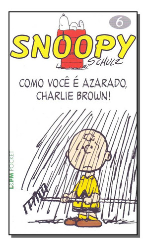 Snoopy 6 - Como Voce E Azarado Charlie Brown