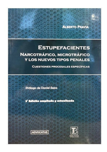 Estupefacientes -  Alberto Pravia