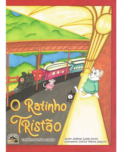 O Ratinho Tristão: Não Aplica, De : Ademar Lopes Júnior / Ilustrações: Cecília Tezuka Joaquim. Não Aplica, Vol. Não Aplica. Editorial Allan Kardec, Tapa Mole, Edición Não Aplica En Português, 2023