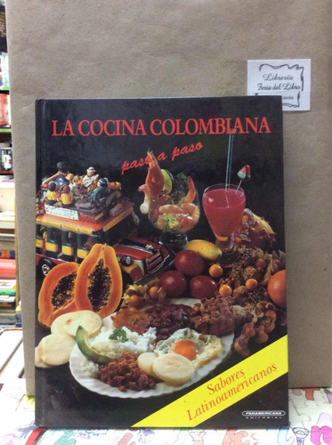 La Cocina Colombiana - Año 1999 - Paso A Paso - Cocina Tipic