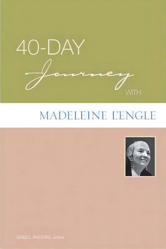 40-day Journey With Madeleine L'engle, De Isabel Anders. Editorial Augsburg Fortress, Tapa Blanda En Inglés