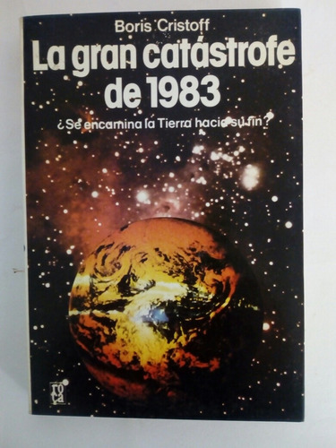 La Gran Catástrofe De 1983 Boris Cristoff