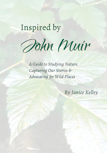 Inspired By John Muir: A Guide To Studying Nature, Capturing Stories And Advocating For Wild Places, De Kelley, Janice. Editorial Lightning Source Inc, Tapa Blanda En Inglés