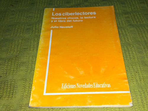 Los Ciberlectores - Julio Neveleff - Novedades Educativas