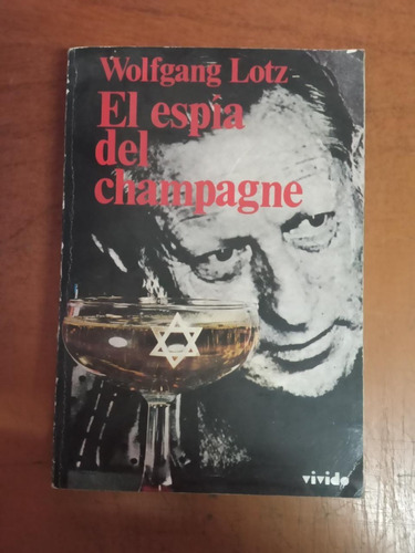 El Espía Del Champagne-wolfgang Lotz-librería Merlín