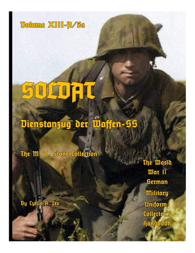 Libro: Soldat Volume Dienstanzug Der Waffen-ss