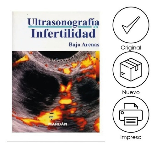 Arenas. Ultrasonografía En Infertilidad, De Bajo Arenas. Editorial Marbán, Tapa Blanda, Edición 1ra En Español, 2009