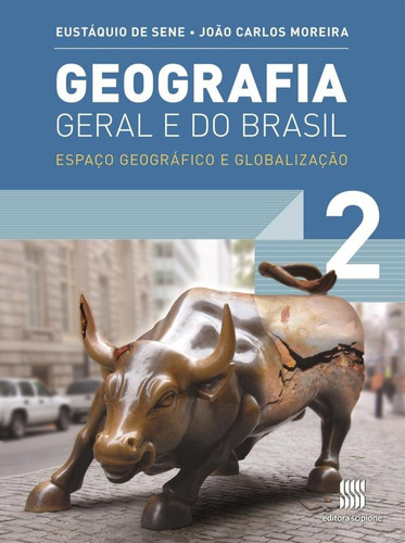 Geografia geral e do Brasil - 2º Ano: Espaço geográfico e globalização, de Moreira, João Carlos. Editora Somos Sistema de Ensino, capa mole em português, 2013