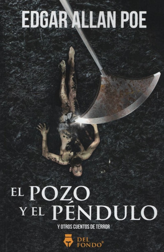 El Pozo Y El Pendulo Y Otros Cuentos De Terror