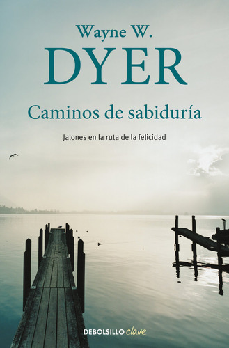 Libro Caminos De Sabidurã­a - Dyer, Wayne W.