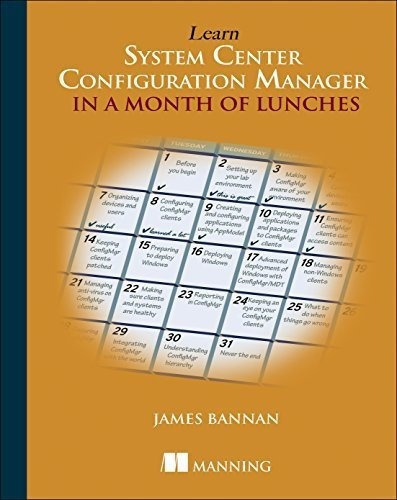 Learn System Center Configuration Manager In A Month, de Bannan, James. Editorial Manning en inglés