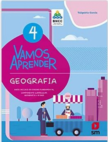 Vamos Aprender Bncc   Geografia   4 Ano   Ef I: Vamos Aprender Bncc   Geografia   4 Ano   Ef I, De Edicoes Sm. Editora Edicoes Sm - Didatico, Capa Mole Em Português