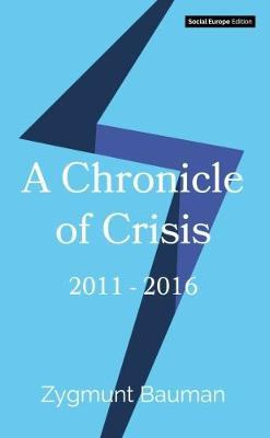 Libro A Chronicle Of Crisis : 2011 - 2016 - Zygmunt Bauman