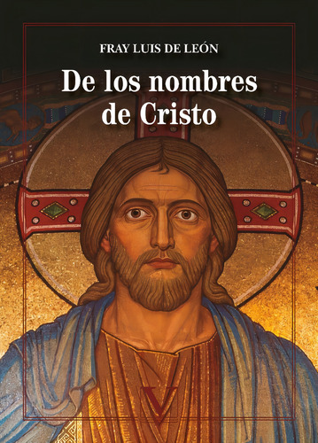 De Los Nombres De Cristo: Aplica, De Fray Luis De León. Aplica, Vol. No Aplica. Editorial Editorial Verbum, Tapa Pasta Blanda, Edición 1 En Español, 2020