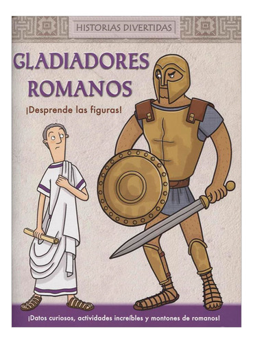 Libro Gladiadores Romanos. ¡desprende Las Figuras!