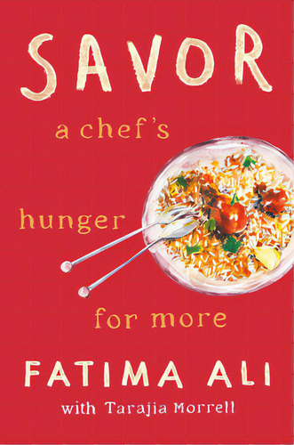 Savor: A Chef's Hunger For More, De Ali, Fatima. Editorial Ballantine Books, Tapa Dura En Inglés