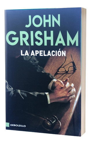La Apelacion / John Grisham                            