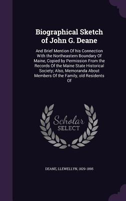 Libro Biographical Sketch Of John G. Deane: And Brief Men...