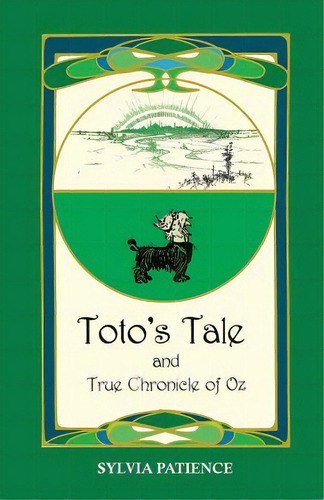 Toto's Tale And True Chronicle Of Oz, De Patience, Sylvia Bortin. Editorial Lightning Source Inc, Tapa Blanda En Inglés