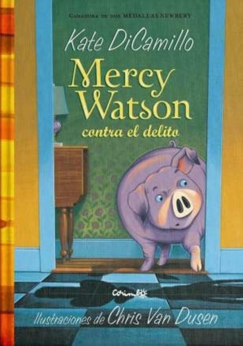 Mercy Watson Contra El Delito - Dicamillo - Van Dusen