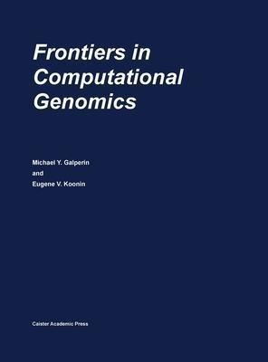 Frontiers In Computational Genomics - Michael Y. Galperin