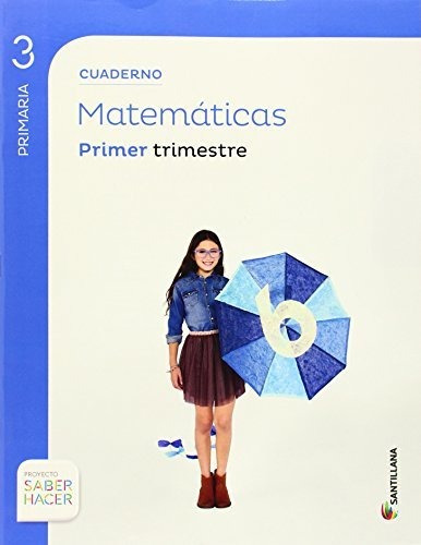 Cuaderno Matematicas 3 Primaria 1 Trim Saber Hacer - 9788468