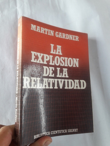 Libro La Explosión De La Relatividad Martin Gardner