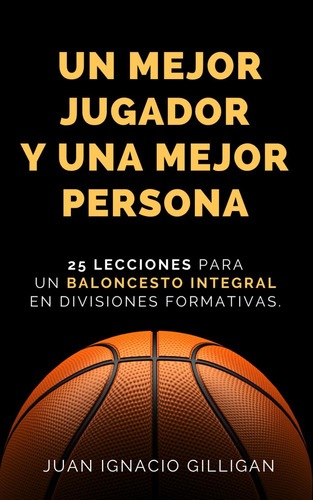 Libro: Un Mejor Jugador Y Una Mejor Persona: 25 Lecciones Pa