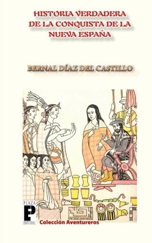 Libro : La Verdadera Historia De La Conquista De La Nueva...