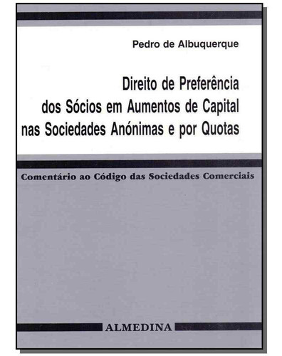 Direito De Preferência Dos Sócios Em Aumentos De Capital, De Albuquerque, Pedro. Editora Almedina Em Português