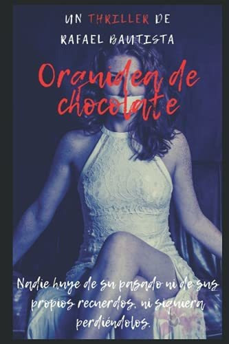 Orquidea De Chocolate, De Bautista Ventura Ovent, Rafael Odalis. Editorial Independently Published, Tapa Blanda En Español, 2019