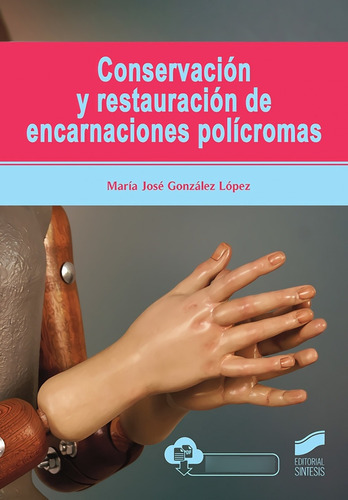 Libro Conservación Y Restauración De Encarnaciones Polícroma