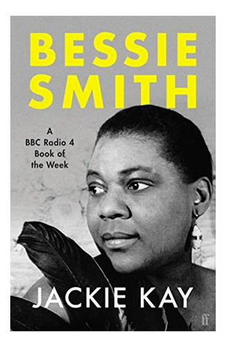 Bessie Smith - A Radio 4 Book Of The Week. Eb01