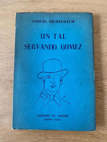 Un Tal Servando Gomez - Eichelbaum, Samuel