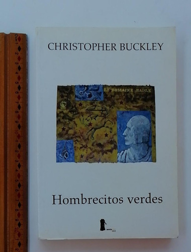 Hombrecitos Verdes. Christopher Buckley