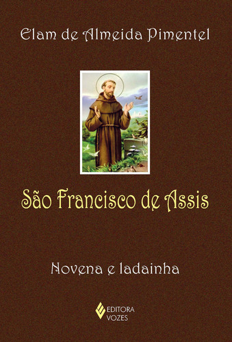 Livro São Francisco De Assis Novena e Ladainha de Elam de Almeida Pimentel Da Editora Vozes