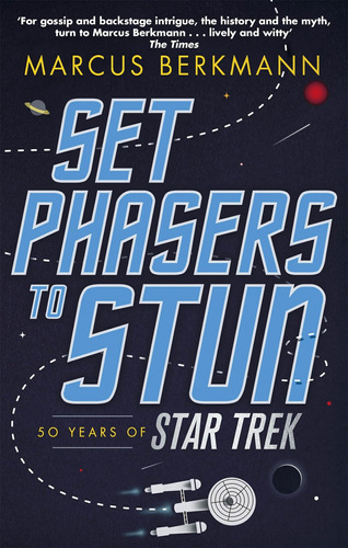 Libro:  Set Phasers To Stun: 50 Years Of Star Trek