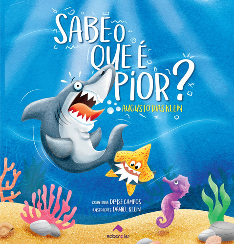 Sabe o que é pior?, de Kein, Augusto Dias. Saber e Ler Editora Ltda, capa mole em português, 2017