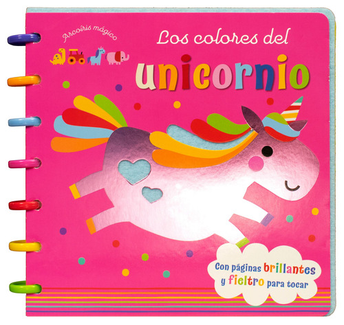 Arcoiris Magico: Los colores del unicornio: Cuento con textura arcoíris Magico: Los colores del unicornio, de Varios autores. Editorial Silver Dolphin (en español), tapa dura en español, 2022