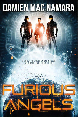 Furious Angels, De Mac Namara, Damien. Editorial Lightning Source Inc, Tapa Blanda En Inglés