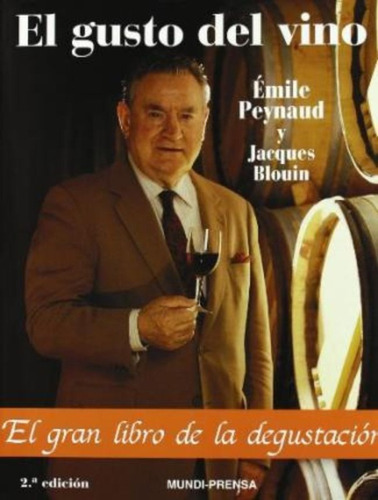 El Gusto Del Vino 2da. Edicion / Jacques Blouin