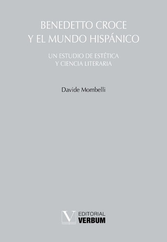 Libro Benedetto Croce Y El Mundo Hispã¡nico - Mombelli, D...