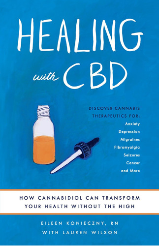 Libro: Curación Con Cbd: Cómo El Cannabidiol Puede Su Salud