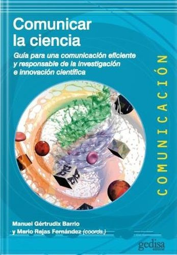 Libro Comunicar La Ciencia. Guía Para Una Comunicación Efic