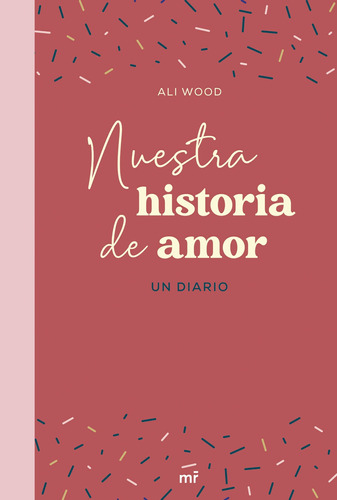 Nuestra Historia De Amor - Wood, Ali -(t.dura) - *