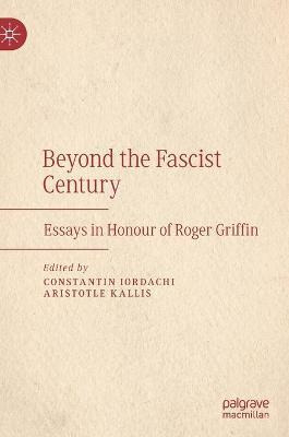 Libro Beyond The Fascist Century : Essays In Honour Of Ro...