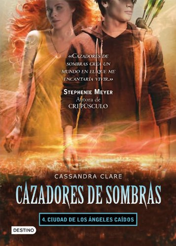 Libro Cazadores De Sombras 4 Ciudad De Los Angeles Caidos De