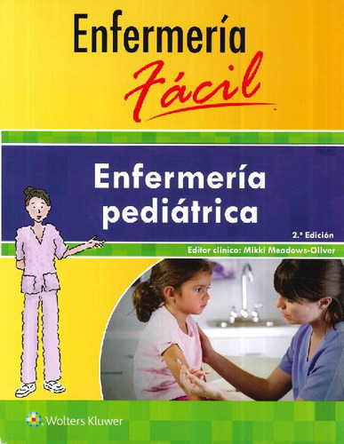 Enfermería Fácil Enfermería Pediátrica, De Mikki Meadows-oliver. Editorial Lippincott, Tapa Blanda En Español, 2016